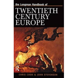 Longman Handbook of Twentieth Century Europe