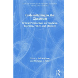 Codeswitching in the Classroom: Critical Perspectives on Teaching, Learning, Policy, and Ideology