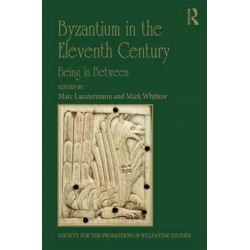 Byzantium in the Eleventh Century: Being in Between