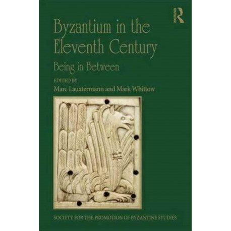 Byzantium in the Eleventh Century: Being in Between