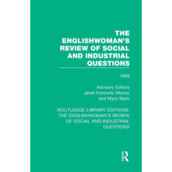 The Englishwoman's Review of Social and Industrial Questions: 1889