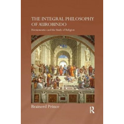 The Integral Philosophy of Aurobindo: Hermeneutics and the Study of Religion