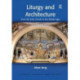 Liturgy and Architecture: From the Early Church to the Middle Ages