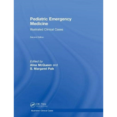 Pediatric Emergency Medicine: Illustrated Clinical Cases, Second Edition