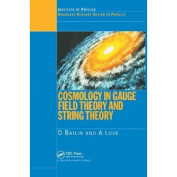 Cosmology in Gauge Field Theory and String Theory