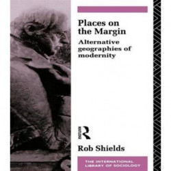 Places on the Margin: Alternative Geographies of Modernity