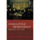 The Challenge of Democracy: Britain 1832-1918