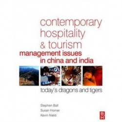 Contemporary Hospitality and Tourism Management Issues in China and India: Today's Dragons and Tigers