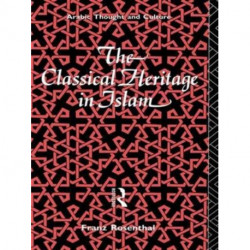The Classical Heritage in Islam