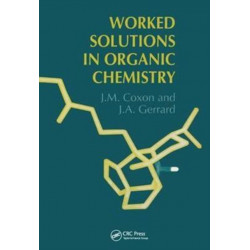 Worked Solutions in Organic Chemistry: Companion volume to Principles of Organic Synthesis