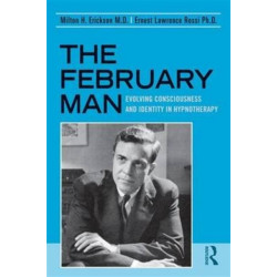 The February Man: Evolving Consciousness and Identity in Hypnotherapy