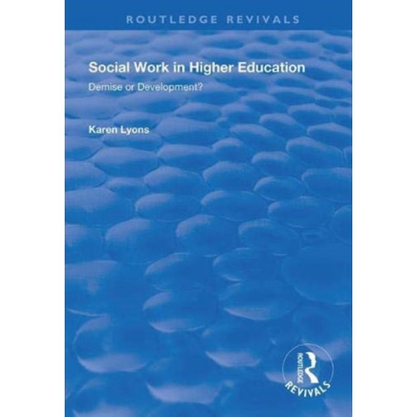 Social Work in Higher Education: Demise or Development?
