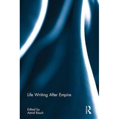 Life Writing After Empire