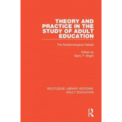 Theory and Practice in the Study of Adult Education: The Epistemological Debate