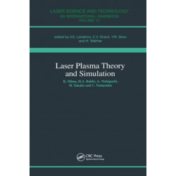 Laser Plasma Theory and Simulation