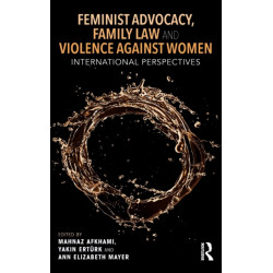 Feminist Advocacy, Family Law and Violence against Women: International Perspectives