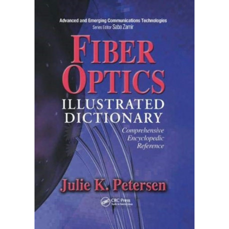 Fiber Optics Illustrated Dictionary
