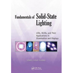 Fundamentals of Solid-State Lighting: LEDs, OLEDs, and Their Applications in Illumination and Displays