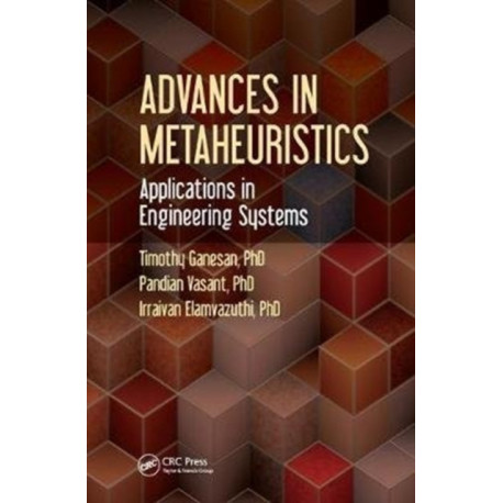 Advances in Metaheuristics: Applications in Engineering Systems