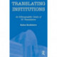 Translating Institutions: An Ethnographic Study of EU Translation