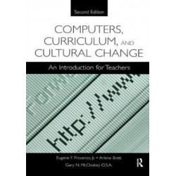 Computers, Curriculum, and Cultural Change: An Introduction for Teachers