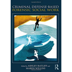 Criminal Defense-Based Forensic Social Work