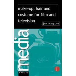 Make-Up, Hair and Costume for Film and Television