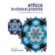 Ethics in Clinical Practice: An Inter-Professional Approach