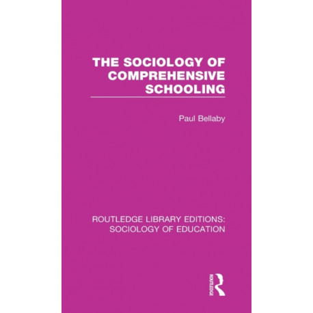 The Sociology of Comprehensive Schooling