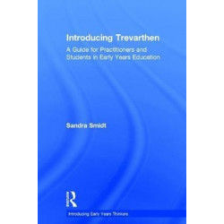 Introducing Trevarthen: A Guide for Practitioners and Students in Early Years Education