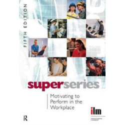 Motivating to Perform in the Workplace