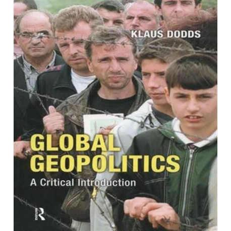 Global Geopolitics: A Critical Introduction