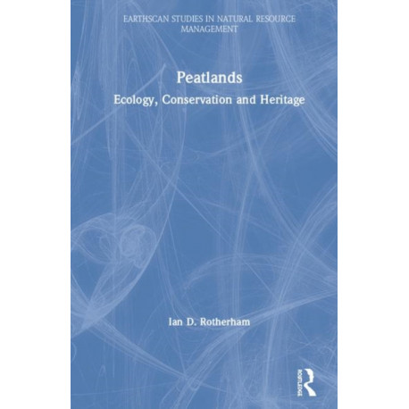 Peatlands: Ecology, Conservation and Heritage