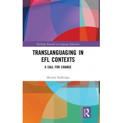 Translanguaging in EFL Contexts: A Call for Change