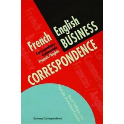 French/English Business Correspondence: Correspondance Commerciale Francais/Anglais
