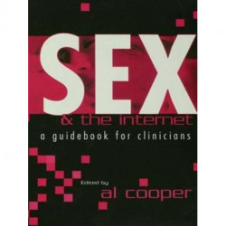 Sex and the Internet: A Guide Book for Clinicians