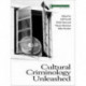 Cultural Criminology Unleashed