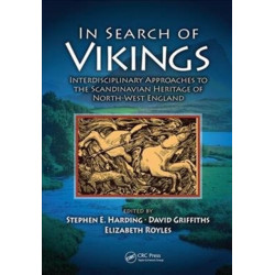 In Search of Vikings: Interdisciplinary Approaches to the Scandinavian Heritage of North-West England