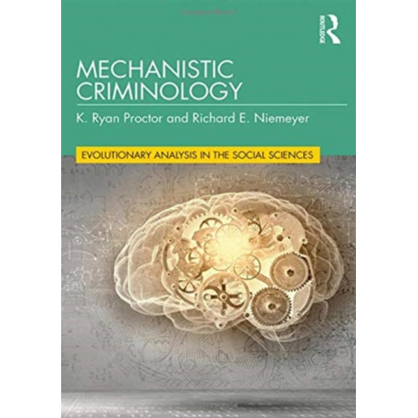 Mechanistic Criminology
