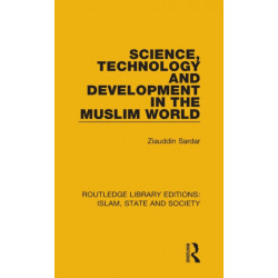 Science, Technology and Development in the Muslim World