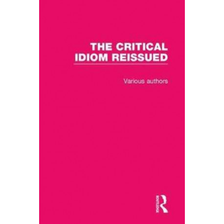 The Critical Idiom Reissued