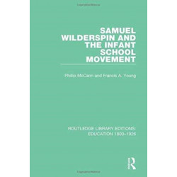 Samuel Wilderspin and the Infant School Movement