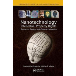 Nanotechnology Intellectual Property Rights: Research, Design, and Commercialization