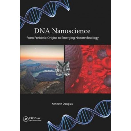 DNA Nanoscience: From Prebiotic Origins to Emerging Nanotechnology