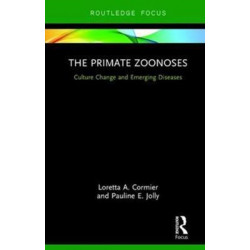 The Primate Zoonoses: Culture Change and Emerging Diseases