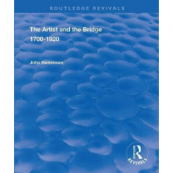The Artist and the Bridge: 1700-1920