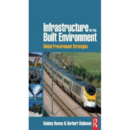 Infrastructure for the Built Environment: Global Procurement Strategies: Global Procurement Strategies