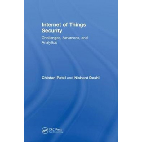 Internet of Things Security: Challenges, Advances, and Analytics
