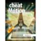How to Cheat in Motion