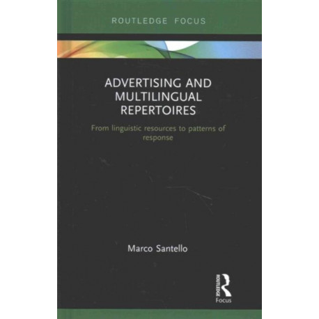 Advertising and Multilingual Repertoires: from Linguistic Resources to Patterns of Response